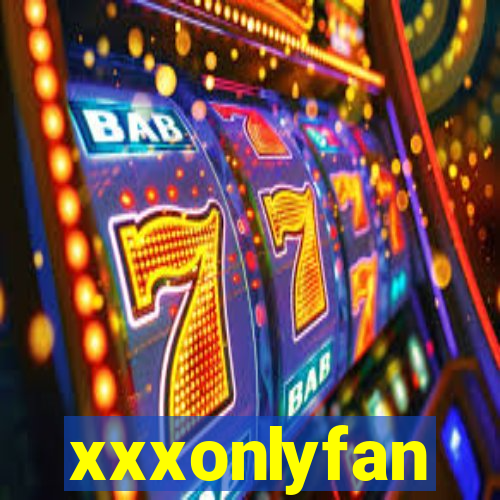 xxxonlyfan