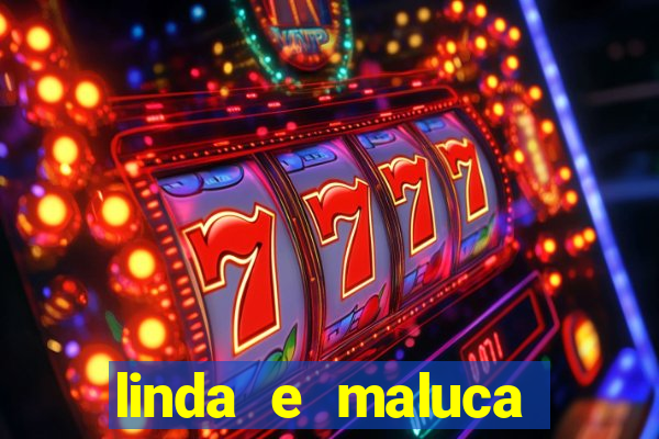 linda e maluca orochi letra