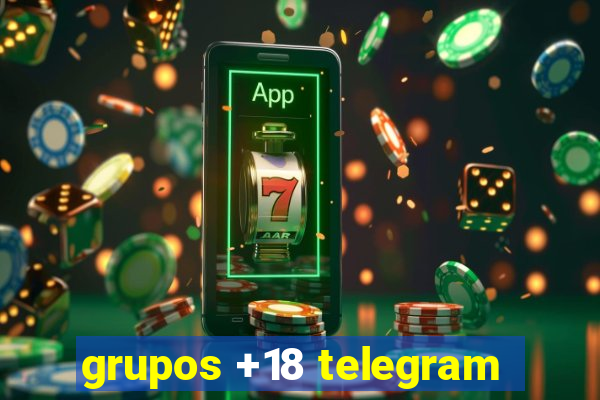 grupos +18 telegram