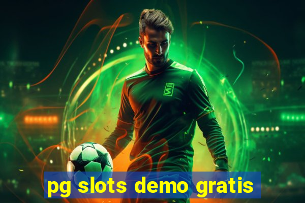 pg slots demo gratis