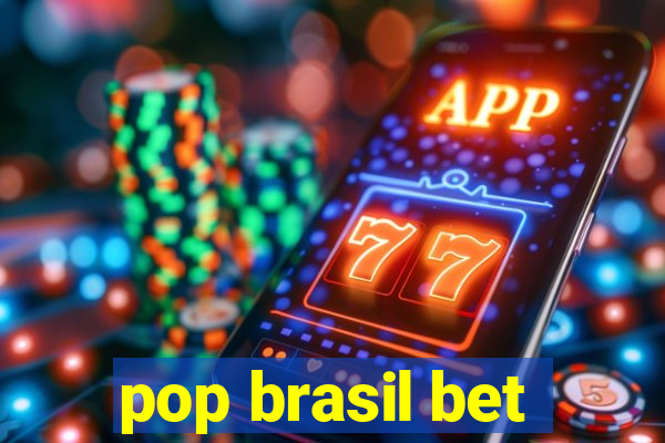 pop brasil bet