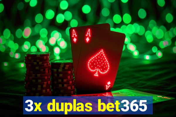 3x duplas bet365