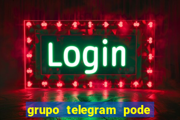 grupo telegram pode tudo gay