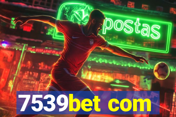 7539bet com