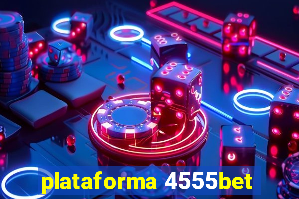 plataforma 4555bet