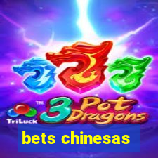 bets chinesas