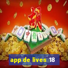 app de lives 18