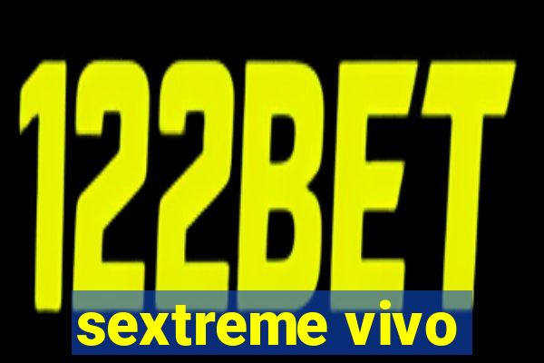 sextreme vivo