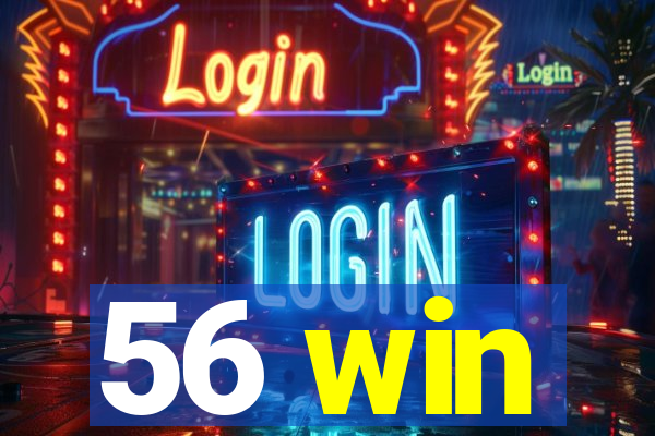 56 win