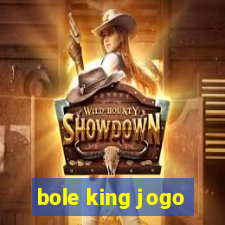 bole king jogo