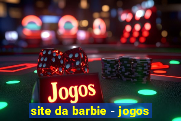 site da barbie - jogos