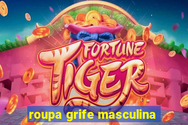 roupa grife masculina