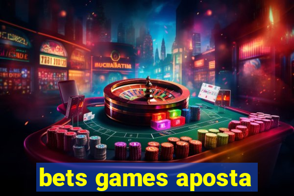 bets games aposta