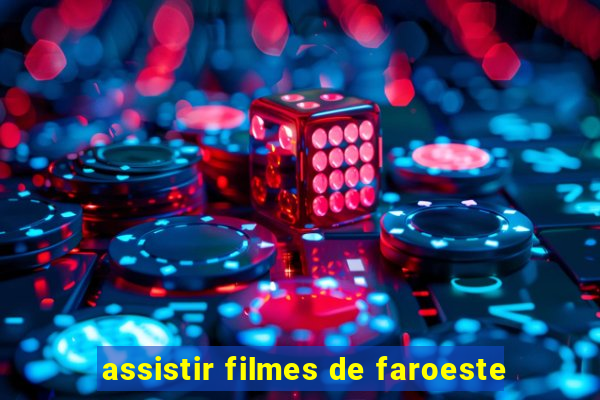 assistir filmes de faroeste