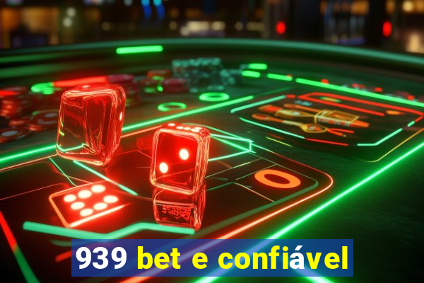 939 bet e confiável