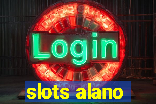 slots alano