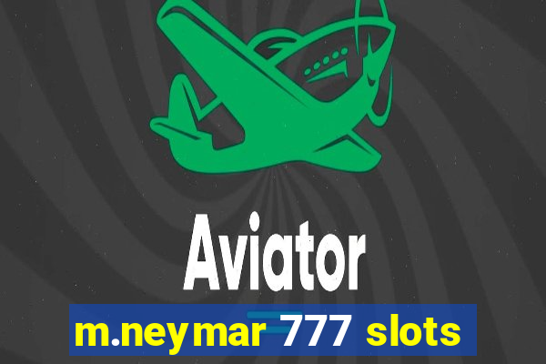 m.neymar 777 slots