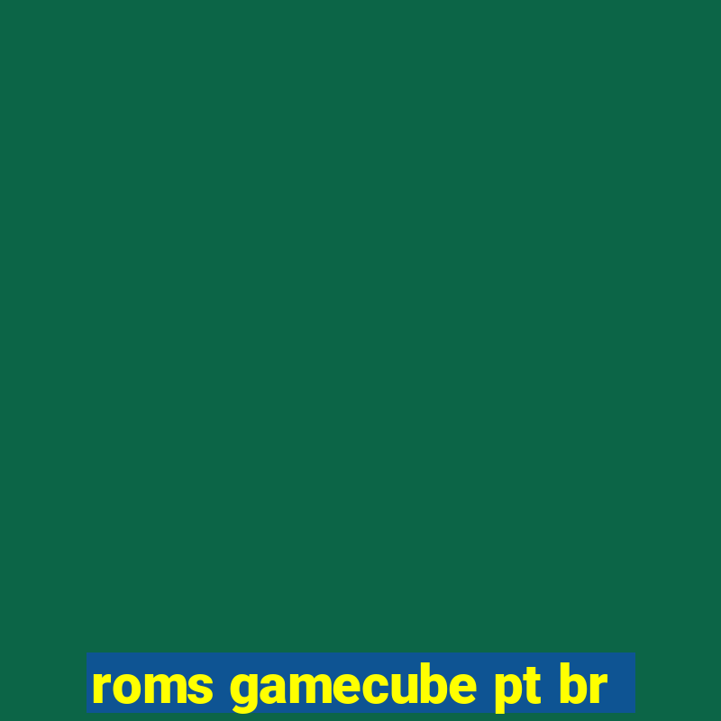 roms gamecube pt br