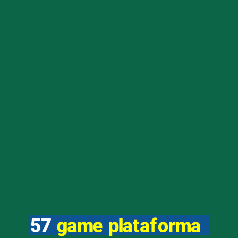 57 game plataforma