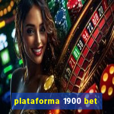 plataforma 1900 bet