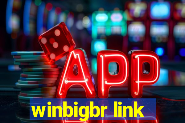 winbigbr link