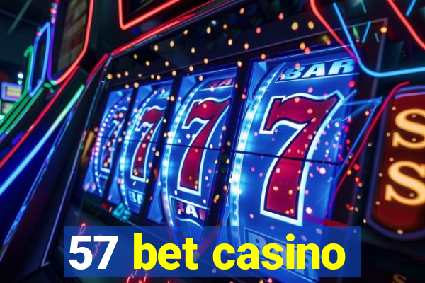 57 bet casino