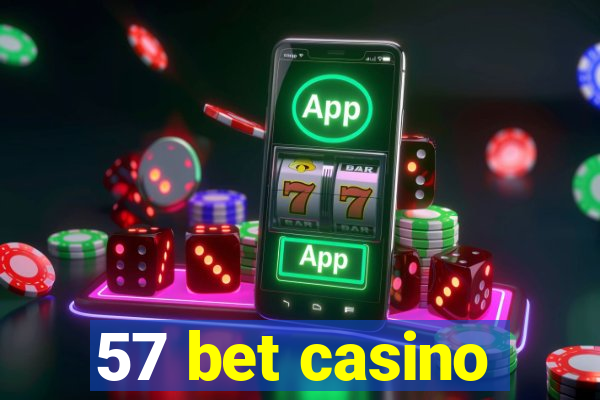 57 bet casino