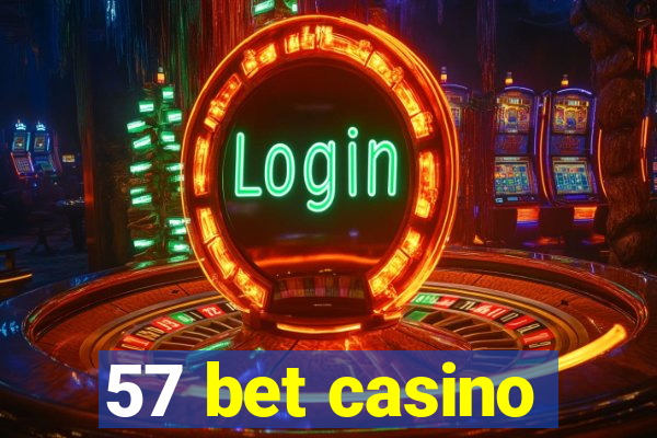 57 bet casino