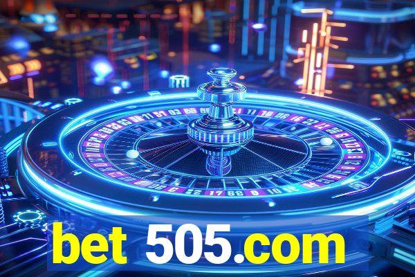 bet 505.com