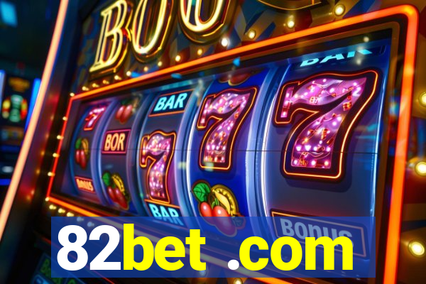 82bet .com