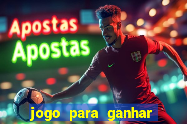 jogo para ganhar dinheiro de verdade no pix na hora