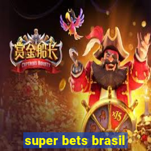 super bets brasil