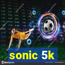 sonic 5k