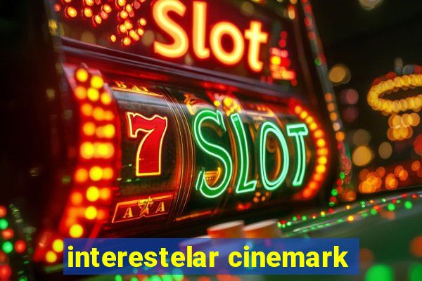 interestelar cinemark