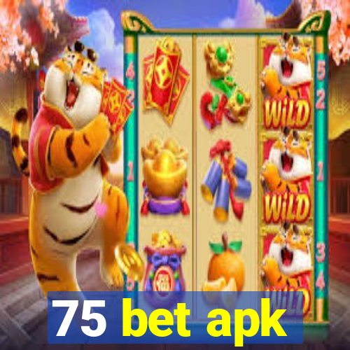 75 bet apk