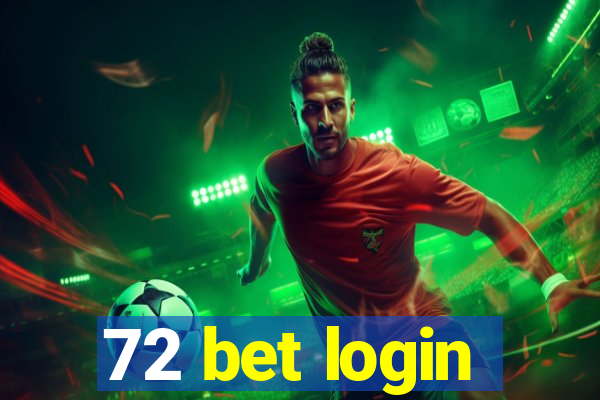 72 bet login