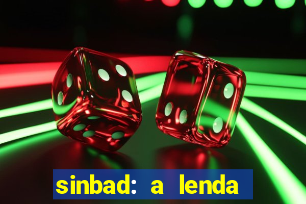 sinbad: a lenda dos sete mares dublado filme completo dublado download