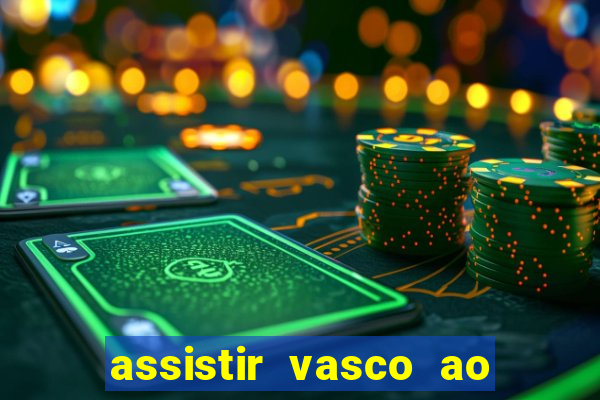 assistir vasco ao vivo futemax