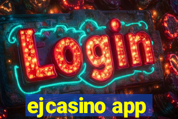 ejcasino app