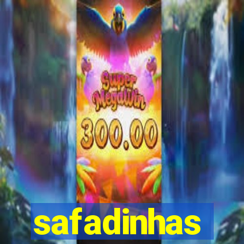 safadinhas