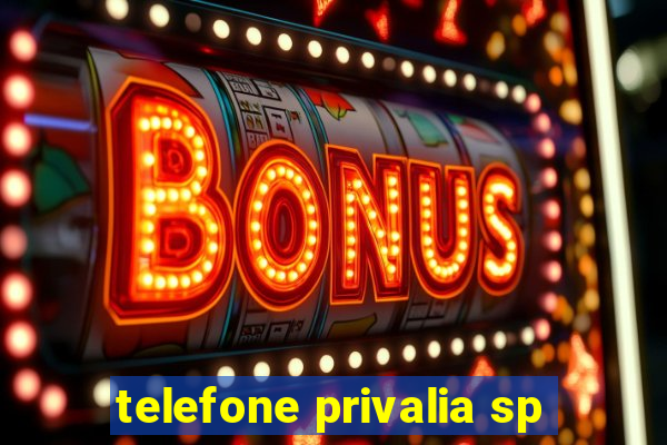 telefone privalia sp