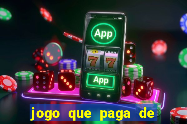 jogo que paga de verdade no pix sem depositar nada