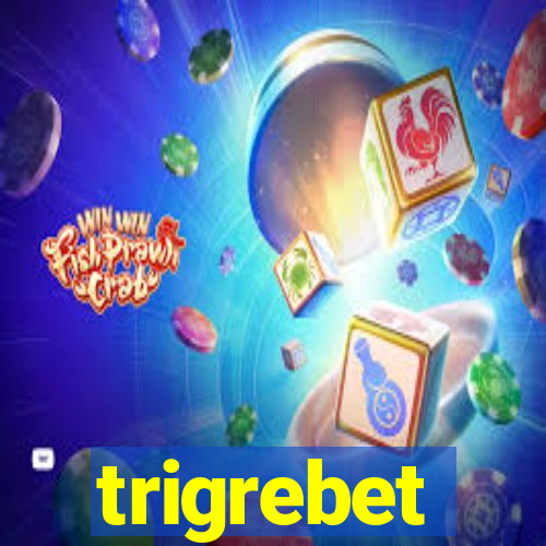 trigrebet