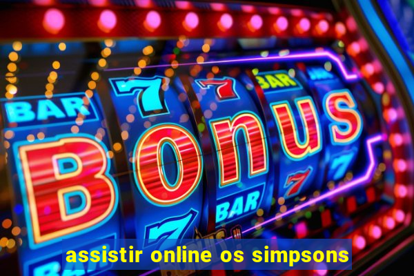 assistir online os simpsons