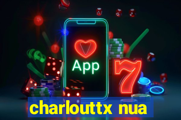 charlouttx nua