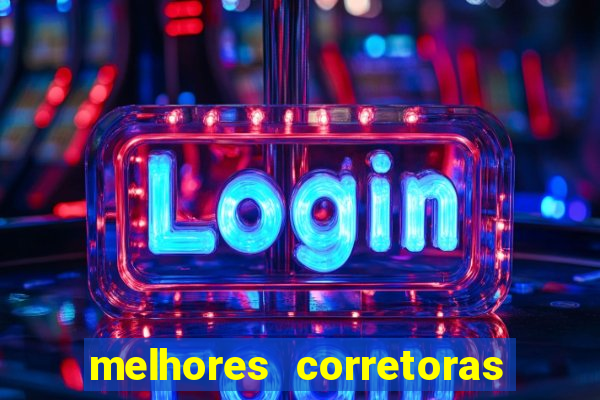 melhores corretoras de investimentos