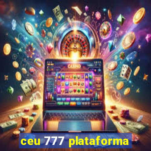 ceu 777 plataforma