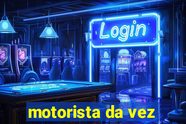 motorista da vez