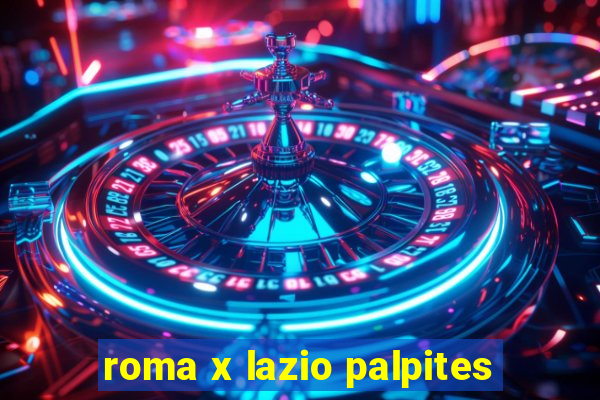 roma x lazio palpites