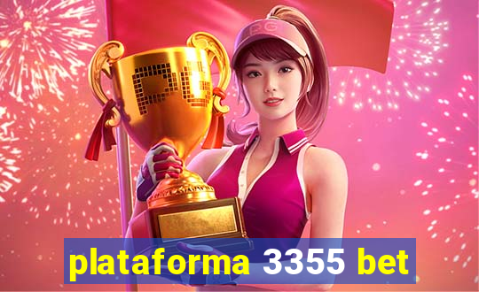 plataforma 3355 bet